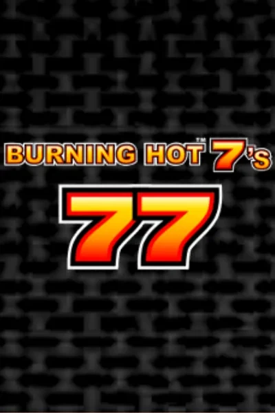 Burning Hot 7's