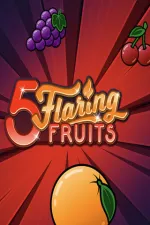 5 Flaring Fruits